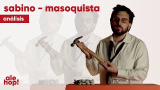 (REACCIÓN / ANÁLISIS) - Sabino - Masoquista | Alehop! House