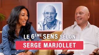 Le 6E Sens Selon Serge Marjollet