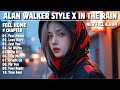 ALAN WALKER STYLE X IN THE RAIN || FEEL HOME || NEW FULL ALBUM 2025