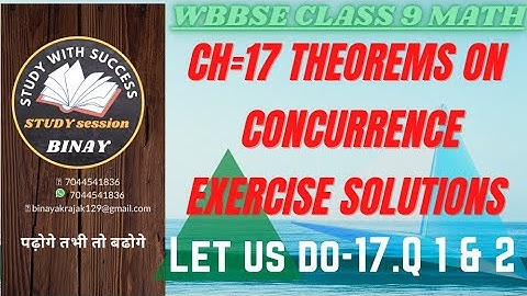 WB math class9 ch 17/Let us do Q 1,2/THEOREMS ON CONCURRENCE