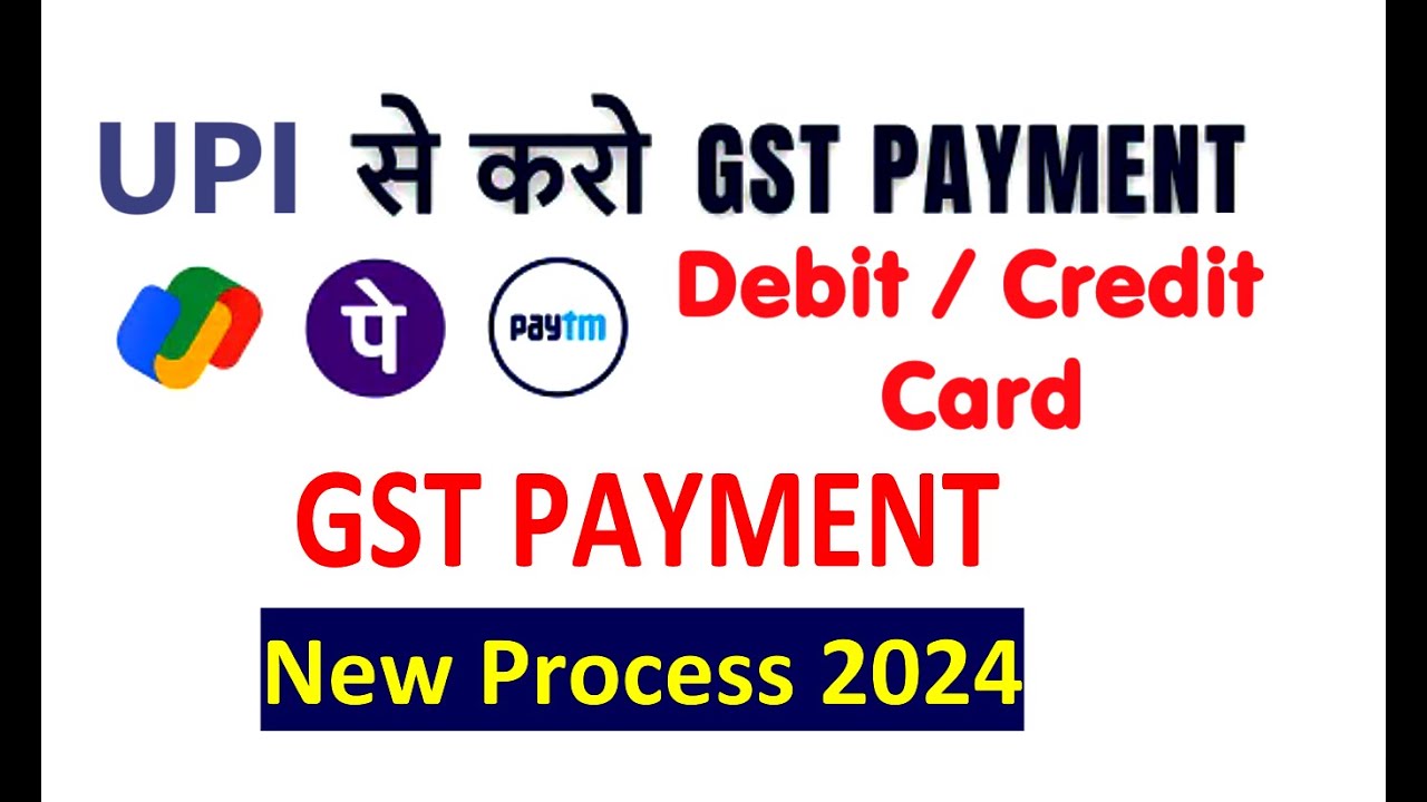 GST Payment By Credit Card Debit Card UPI Id GST Payment Online gst-payment-by-credit-card-debit-card-upi-id-gst-payment-online