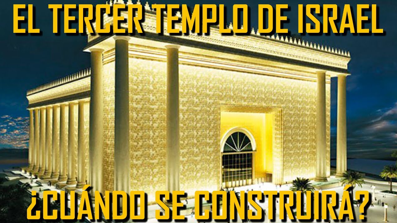 Está cerca la construcción del tercer templo en Jerusalén. ¿Cuándo será? YouTube Está cerca la construcción del tercer templo en Jerusalén. ¿Cuándo será? YouTube