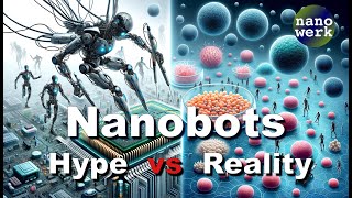 Nanobots - Hype vs Reality