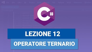 Operatore Ternario (ternary operator) - C# TUTORIAL ITALIANO 12