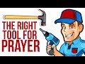 How a Hammer Can Transform Your Prayer Life! (Object Lesson)