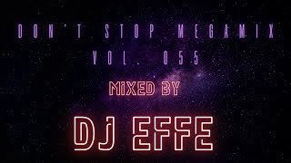 Don't Stop Megamix Vol. 055 - mixed by DJ Effe