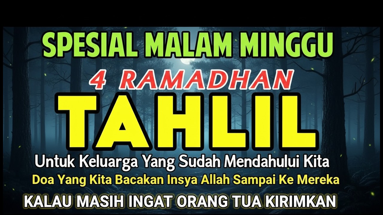 SPESIAL DOA MALAM MINGGU‼️ YUK KIRIM DOA TAHLIL UNTUK KELUARGA YANG SUDAH MENINGGALKAN KITA