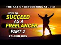 How to Succeed as a Freelancer Part 2 | Self Employment for Beginners