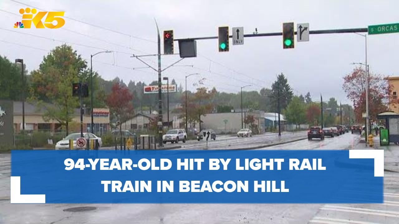 94-year-old woman hit by light rail train in Seattle's Beacon Hill ...