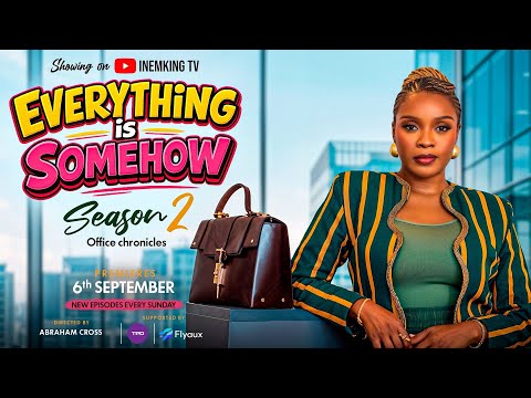 EVERYTHING IS SOMEHOW S2 | OFFICIAL TRAILER