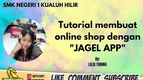 TUTORIAL LENGKAP CARA MEMBUAT TOKO ONLINESHOP DENGAN APLIKASI JAGEL BY.LILIS KARLINA LUMBANTOBING