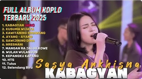 KABAGYAN - SASYA ARKHISNA FULL ALBUM TERBARU DANGDUT KOPLO TERBARU 2025