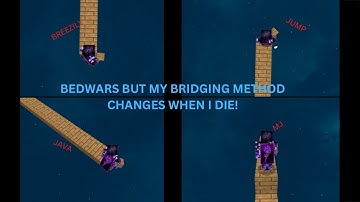 Minecraft Bedwars BUT Every Time I Die I Change Bridging Methods