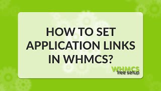 How to do application linking in WHMCS - WHMCS FreeSetup screenshot 1