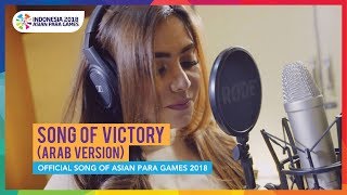 Song of Victory (Arab Version) -  Song Asian Para Games 2018