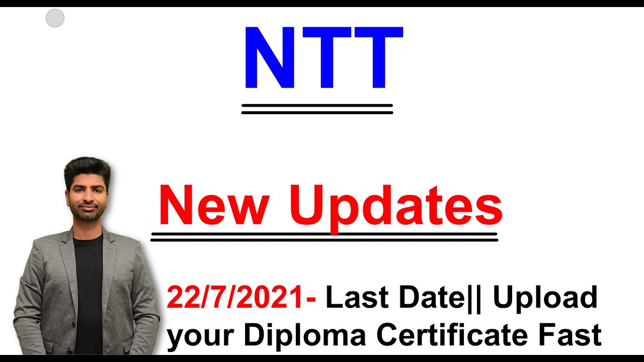 NTT 22/7/2021- Last Date|| Upload your Diploma Certificate Fast || New Update| TET BUZZER