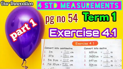 4 Grade Maths,  Measurements exercise 4.1 (pg no 54), unit 4,part 1,Term l ,New samacheer syllabus
