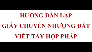 Top 10 Cách Làm Giấy Chuyển Nhượng Đất Đai Mới Nhất Năm 2022