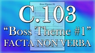 C.103 - Boss Theme #1 (Facta Non Verba) - Jonathan Shaw