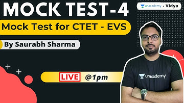 Mock Test for CTET - EVS | Part 4 | Saurabh Sharma | Unacademy Vidya