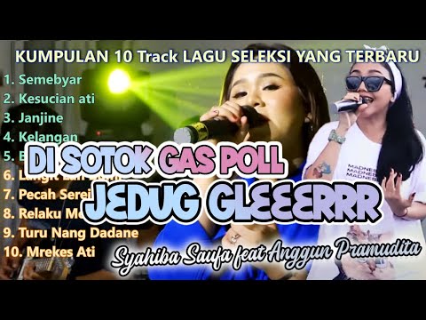 KUMPULAN 10 Track LAGU SELEKSI YANG TERBARU | Semebyar | Kesucian ati | Janjine