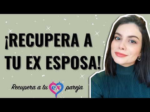 Video: Cómo Recuperar A Tu Ex Esposa