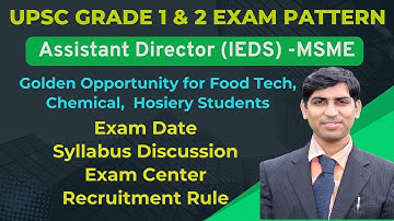 Syllabus for UPSC Assistant Director / UPSC Grade 1 & Grade 2 Notification / Exam Date UPSC 2025