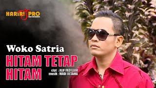 Download lagu WOKO SATRIA ~ HITAM TETAP HITAM |  