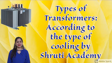 Transformer Types | Types of Transformers | Electrical Transformers Types by Shruti Academy