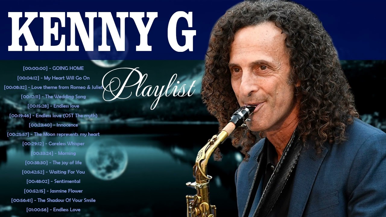 Best Songs of Kenny G - Collection Saxophone songs of Kenny G 2022