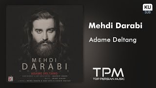 Mehdi Darabi (Hoorosh) - Adame Deltang - آهنگ آدم دلتنگ از مهدی دارابی (هوروش) Resimi