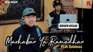 Marhaban Ya Ramadhan - Versi Reggae ( Iftah Qulubana ) Music Live