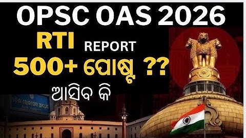   500+ POST ..(OPSC  OAS..2026 ) ????