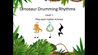 Dinosaur Drumming Level 1