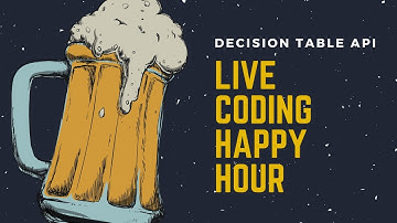 Decision Table APIs - Live Coding Happy Hour for 2023-03-10
