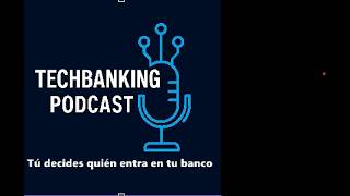 PODCAST: Tú decides quién entra en tu banco