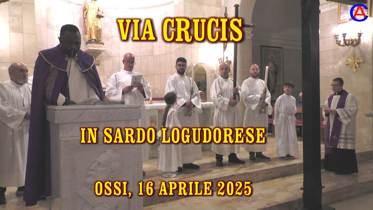 VIA CRUCIS, IN SARDO LOGUDORESE, OSSI, 16/04/2025