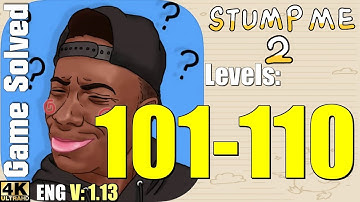 Stump Me 2 - Brain Puzzle IQ Teasers || Levels 101-110 (NEW)