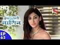 Icchapyaari naagin     episode 65  26th december 2016