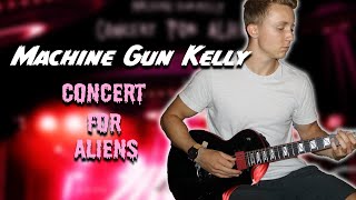 Machine Gun Kelly - concert for aliens (Guitar Cover)