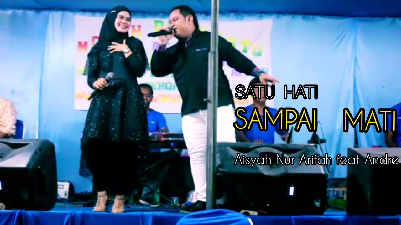 DUET SYAHDU Satu hati sampai mati live Aisyah nur arifah feat