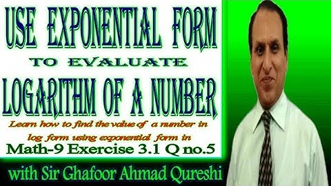 Math-9 Exercise 3.2 Q no.5 Use Exponential form to find the value of a number in log form