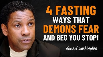 Denzel Washington | 4 FASTING METHODS That Demons FEAR The Most (They Will Beg You Not to Say it)