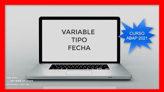  CURSO ABAP : VARIABLES DE TIPO FECHA  OFERTA ESPECIAL CURSO COMPLETO POR 5€ 