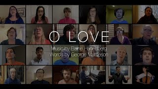 VIRTUAL CHOIR - O Love
