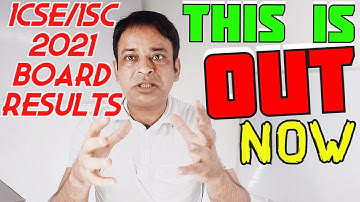 ICSE/ISC 2021 Board Results- Overview Out now, Best CISCE