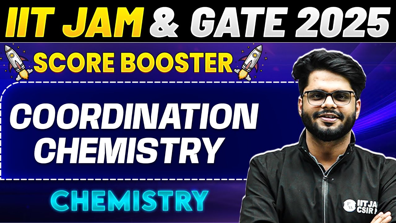 IIT JAM & GATE 2025 - Chemistry | Coordination Chemistry | PW