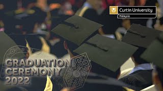 Curtin Malaysia Graduation Ceremony 2022 - Session 1 (Wednesday, 13 July 2022)