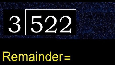 Divide 522 by 3 , remainder  . Division with 1 Digit Divisors . How to do