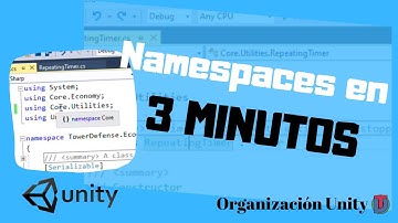 Namespaces en 3 MINUTOS - Organización Unity
